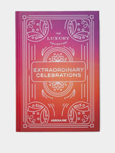 Assouline The Luxury Collection: Extraordinary Celebrations