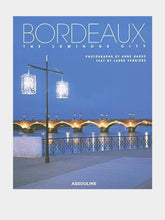 Assouline Bordeaux: The Luminous City