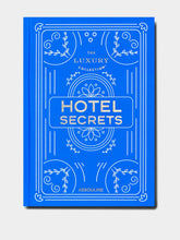 Assouline The Luxury Collection: Hotel Secrets