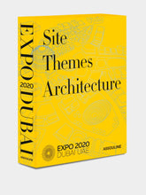 Assouline Expo 2020 Dubai: Catalog - Site, Themes, Architecture
