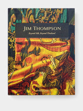 Assouline Jim Thompson: Beyond Silk, Beyond Thailand